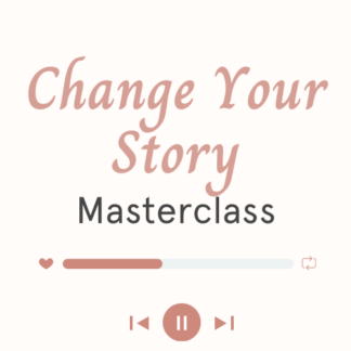 Change Your Story Masterclass