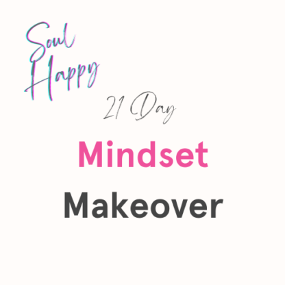 SOUL Happy 21 Day Mindset Makeover