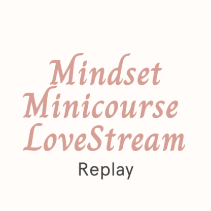 Mindset Minicourse LoveStream